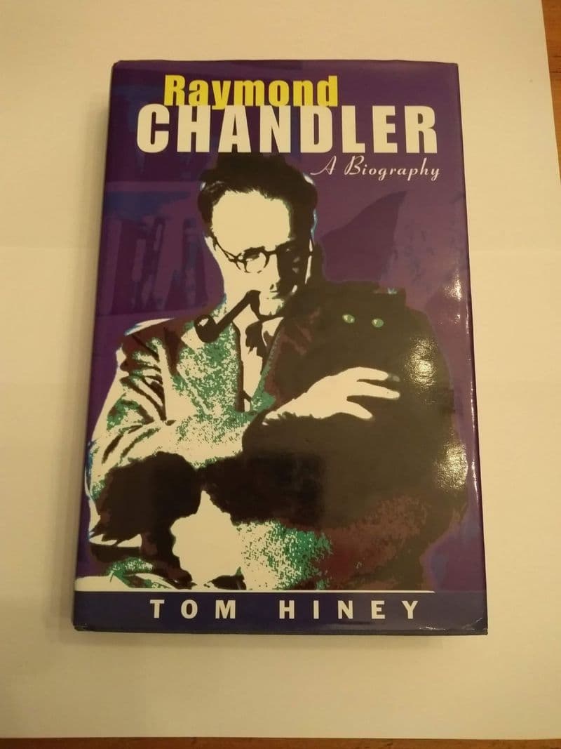 RAYMOND CHANDLER A BIOGRAPHY BY TOM HINEY HARDBACK