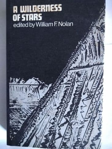 READERS UNION:  A WILDERNESS OF STARS EDITED BY WILLIAM F. NOLAN. (HARDBACK)