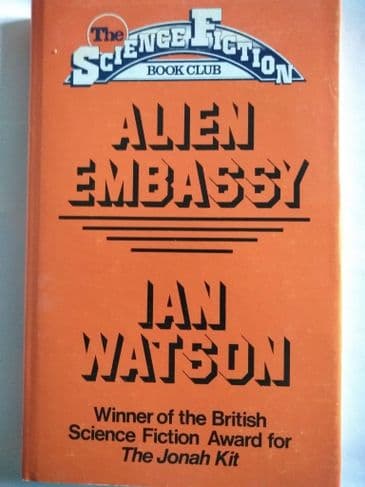 READERS UNION:  ALIEN EMBASSY by Ian Watson (Hardcover)
