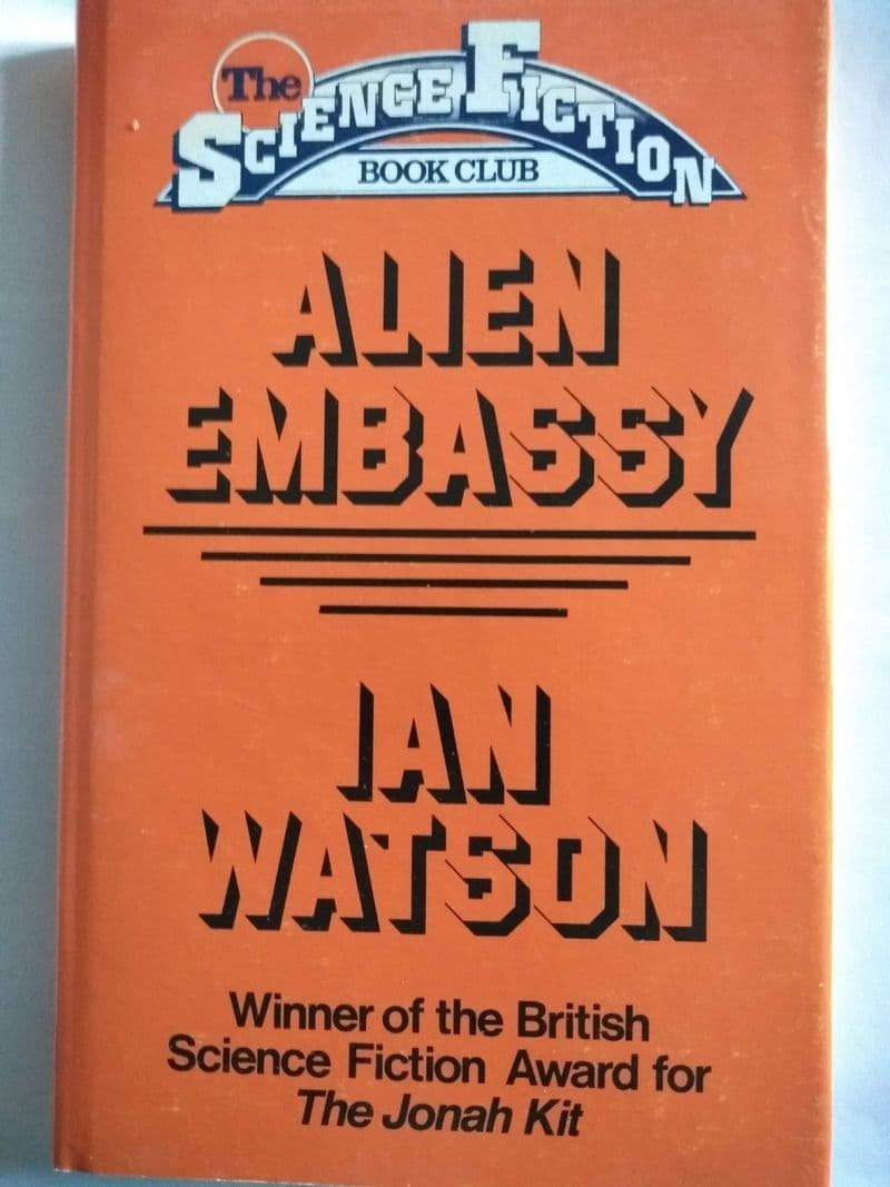 READERS UNION:   ALIEN EMBASSY BY IAN WATSON. (HARDBACK)