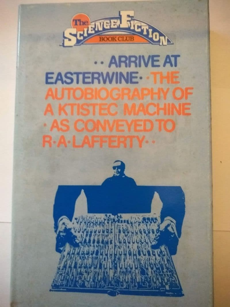 READERS UNION:  ARRIVE AT EASTERWINE BY R. A. LAFFERTY. (HARDBACK)