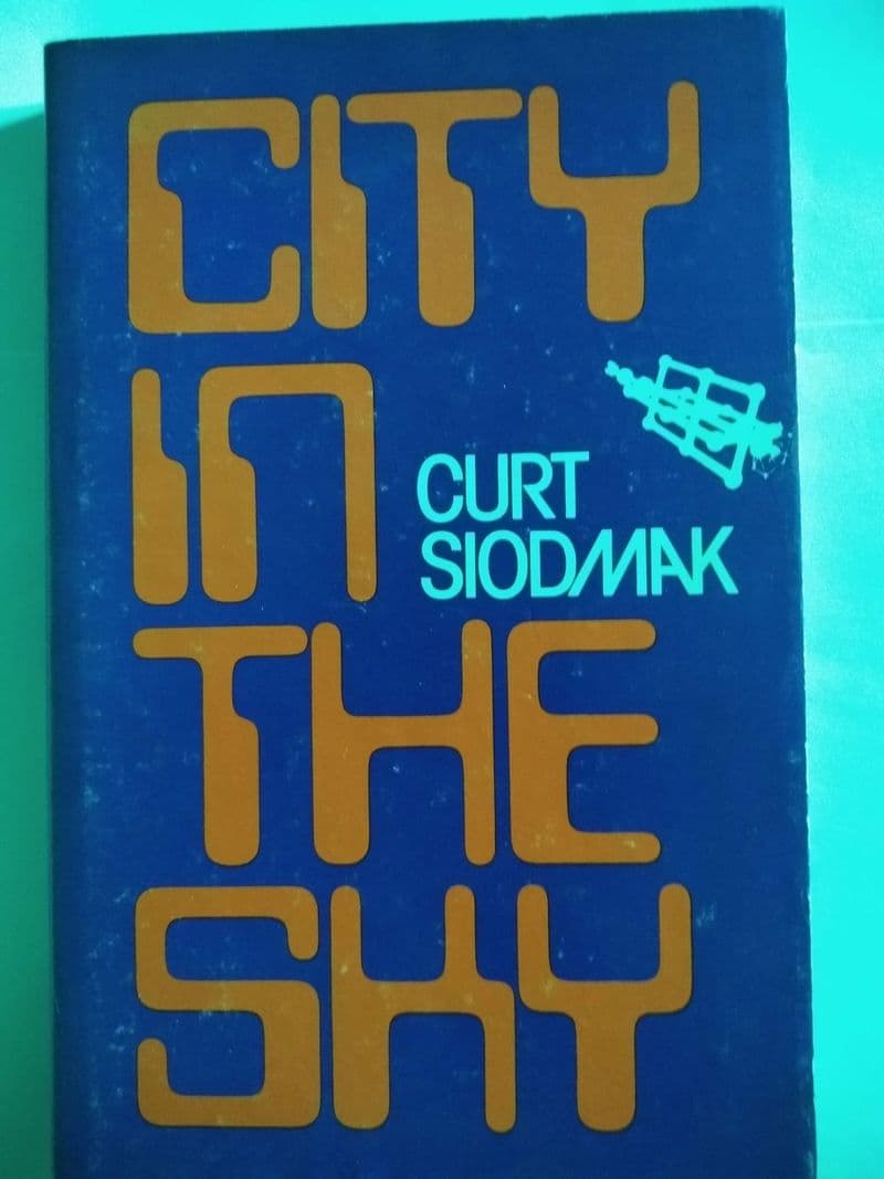 READERS UNION:   CITY IN THE SKY BY CURT SIODMAK. (HARDBACK)