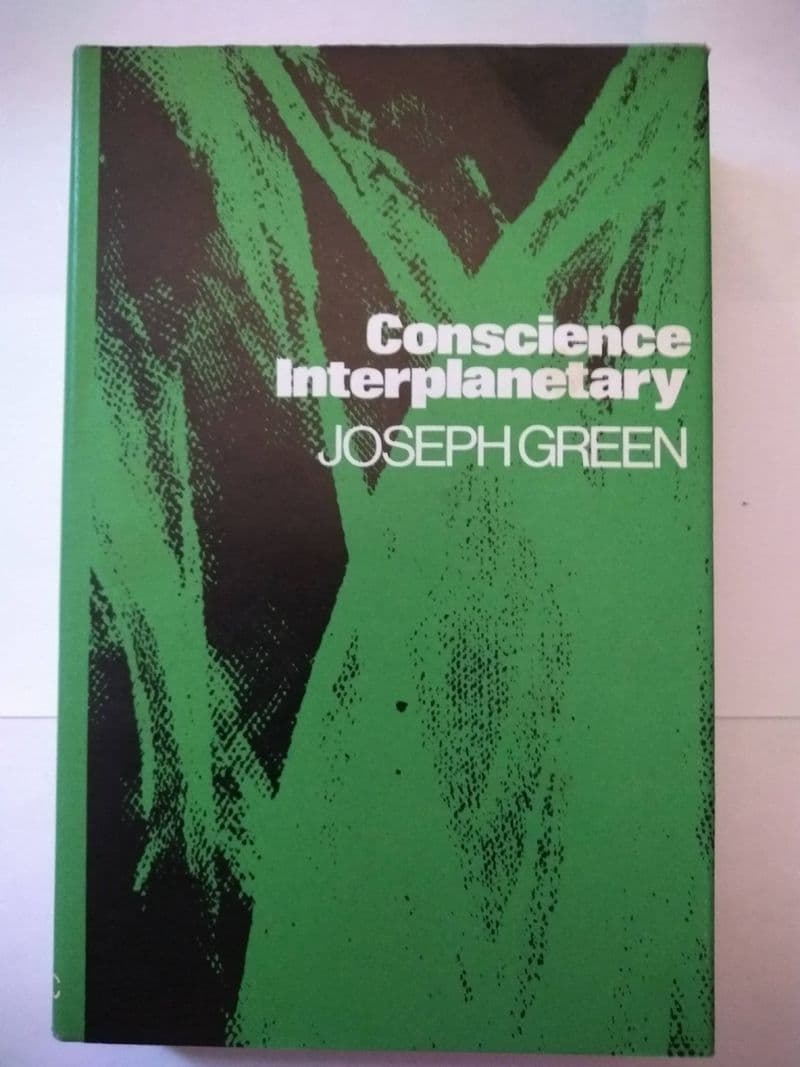 READERS UNION:  CONSCIENCE INTERPLANETARY BY JOSEPH GREEN. (HARDBACK)