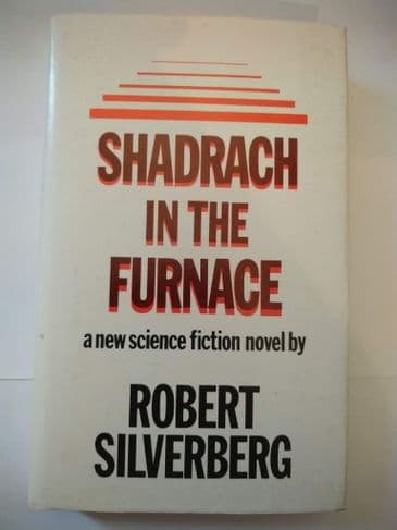 READERS UNION: SHADRACH IN THE FURNACE BY ROBERT SILVERBERG. (HARDBACK)