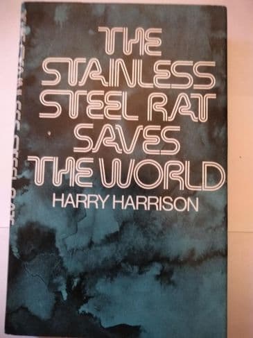 READERS UNION:  THE STAINLESS STEEL RAT SAVES THE WORLD BY HARRY HARRISON. (HARDBACK)