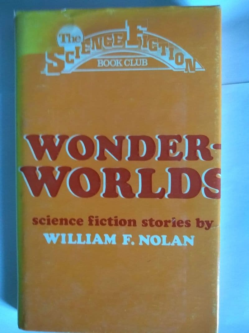 READERS UNION:  WONDER-WORLDS BY WILLIAM F. NOLAN. (HARDBACK)