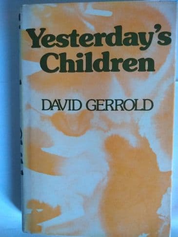 READERS UNION:  YESTERDAY'S CHILDREN BY DAVID GERROLD. (HARDBACK)