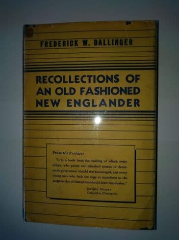 Recollections of an old fashioned New Englander (hardback) by Frederick W Dallinger