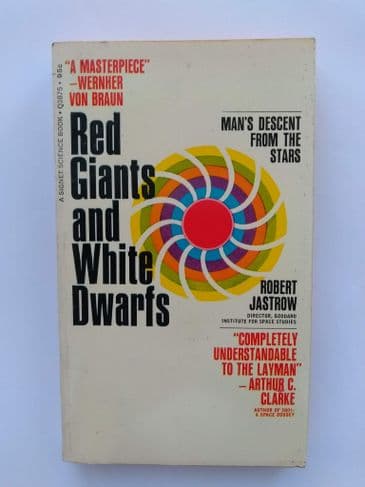 RED GIANTS AND WHITE DWARFS BY ROBERT JASTROW. (NO Q3875)  (PAPERBACK)