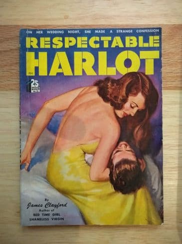 RESPECTABLE HARLOT by James Clayford (Peggy Gaddis ) (NO 26 ) (Paperback)