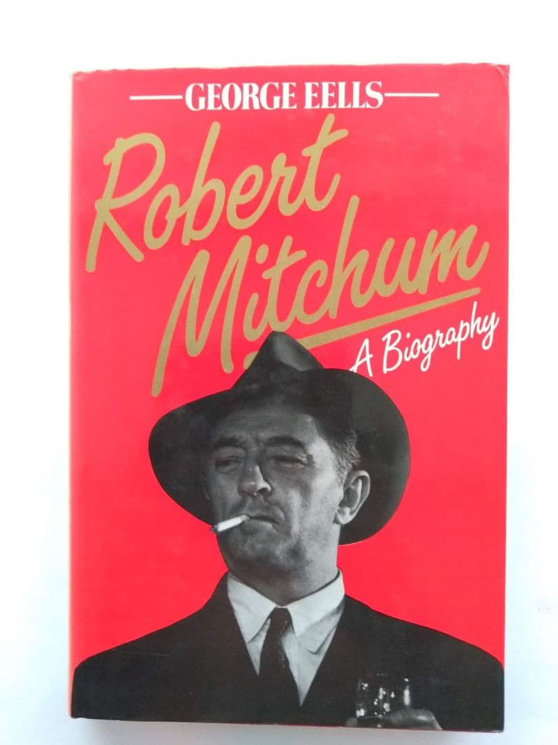 ROBERT MITCHUM BY GEORGE EELLS. (HARDBACK)