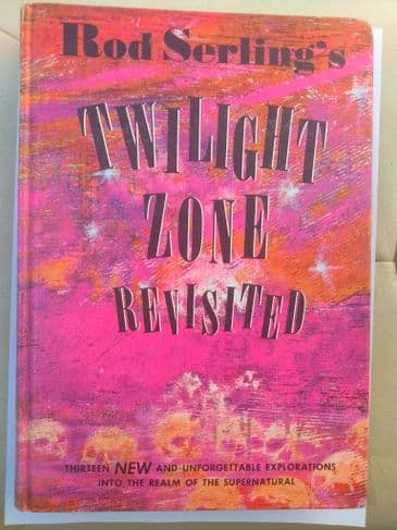 ROD SERLING'S TWILIGHT ZONE REVISITED. (HARDBACK)