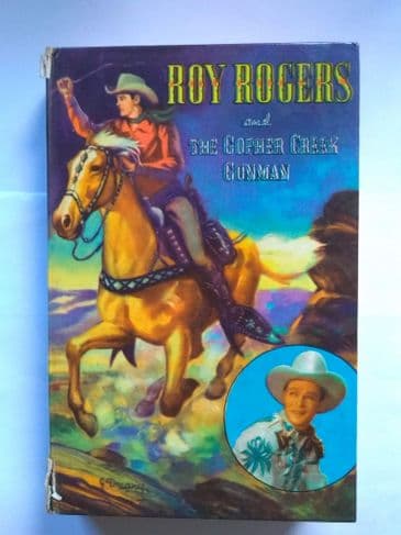 ROY ROGERS AND THE GOPHER CREEK GUNMAN BY DON MIDDLETON.  (HARDBACK)