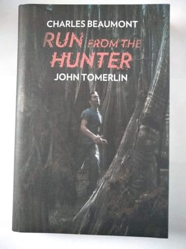 RUN FROM THE HUNTER BY CHARLES BEAUMONT. (SIGNED LTD ED) (HARDBACK)