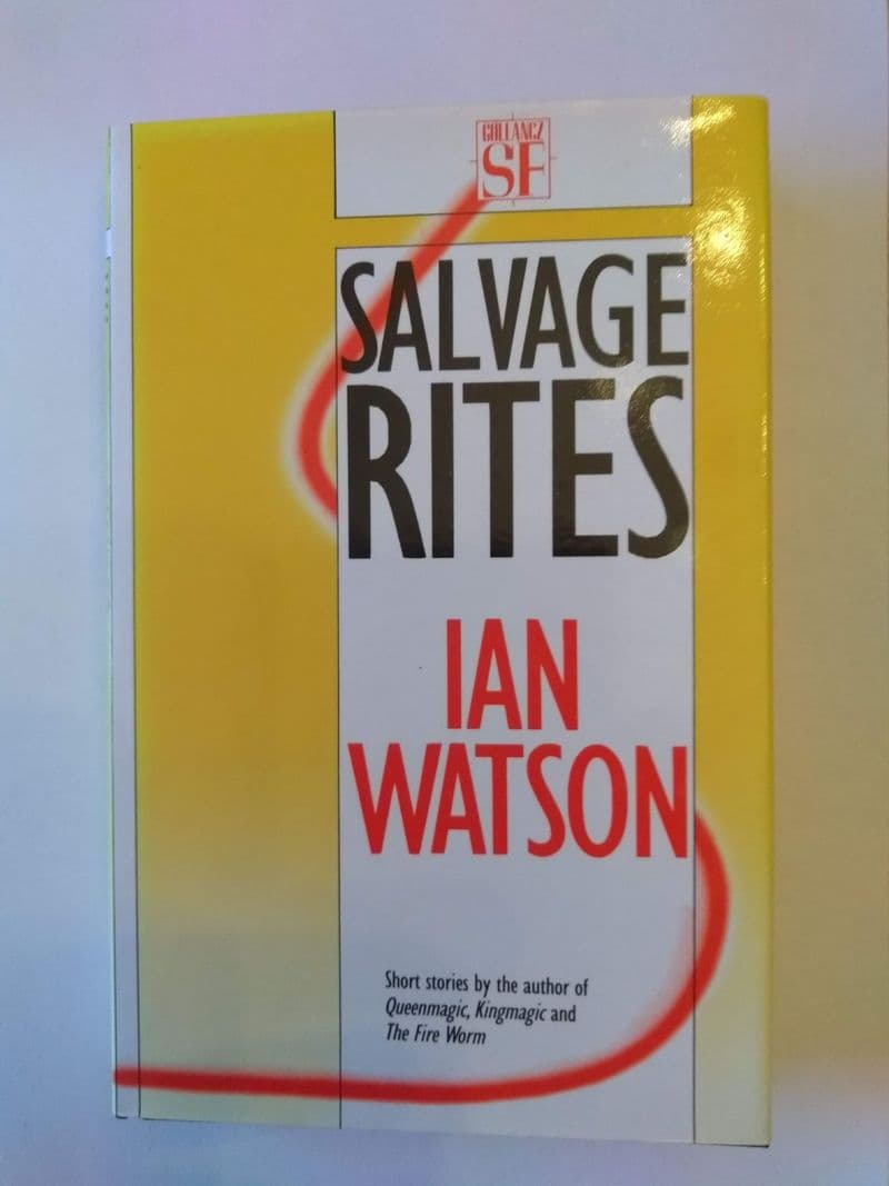 SALVAGE RITES BY IAN  WATSON (HARDBACK)