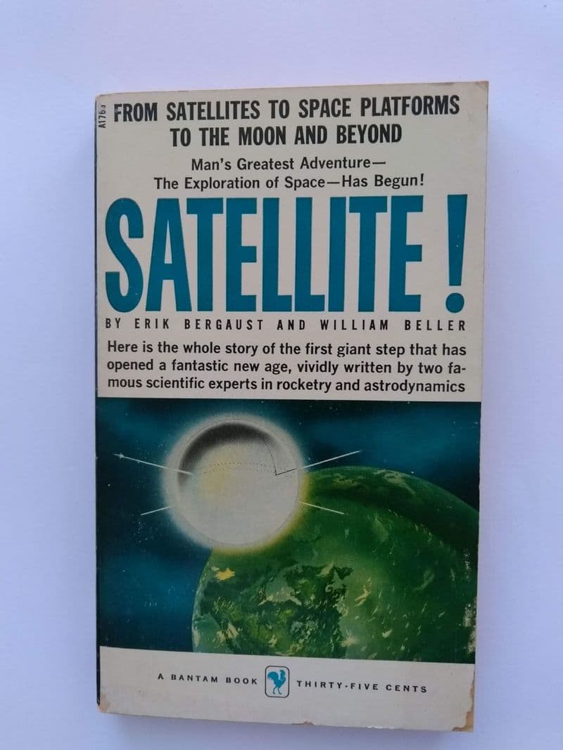 SATELLITE! BY ERIK BERGAUST AND WILLIAM BELLER. (A-1765)  (PAPERBACK)