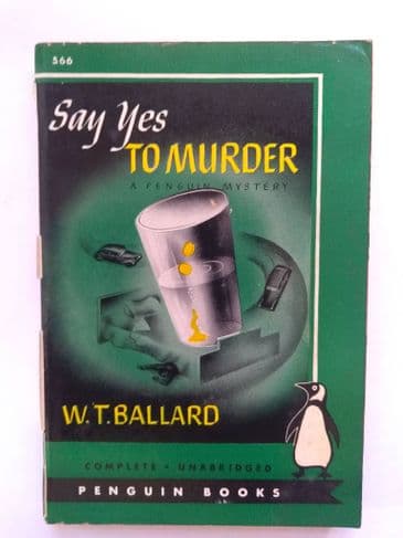 SAY YES TO MURDER by W.T.Ballard (PENGUIN NO 566) (Paperback)