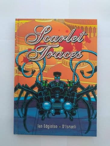 SCARLET TRACES by Ian Edginton & D 'Israeli (Hardcover)