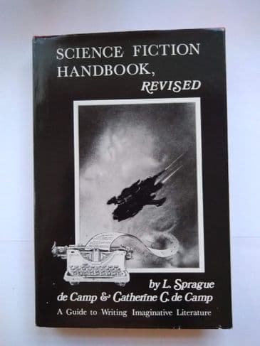 SCIENCE FICTION HANDBOOK, REVISED BY L.SPRAGUE & CATHERINE DE CAMP. (HARDBACK)