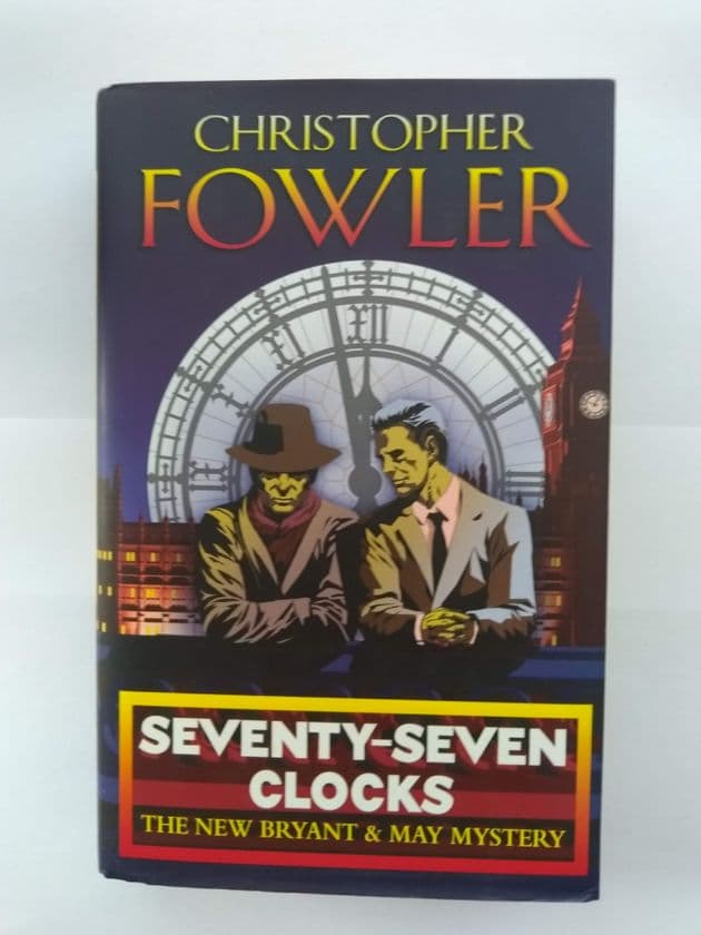 SEVENTY-SEVEN CLOCKS by Christopher Fowler (Hardcover)