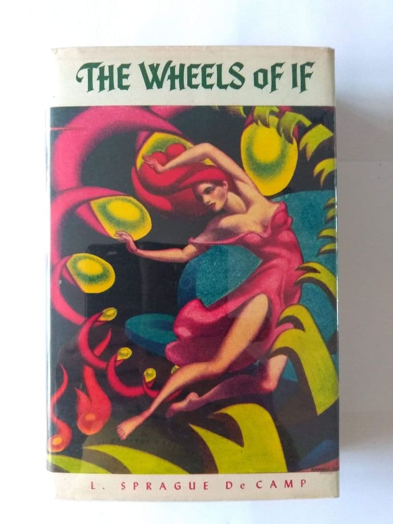 SHASTA PRESS:  THE WHEELS OF IF BY L SPRAGUE DE CAMP (SIGNED, HARDBACK)