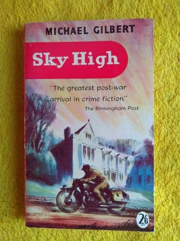 SKY HIGH BY MICHAEL GILBERT. (PAPERBACK)