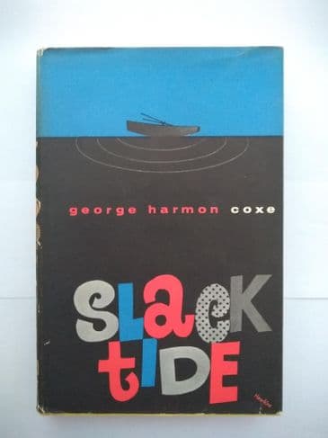 SLACK TIDE by George Harmon Coxe (Hardcover)