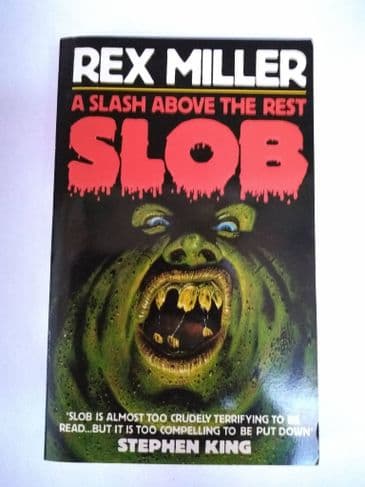 SLOB A SLASH ABOVE THE REST by Rex Miller (Paperback)