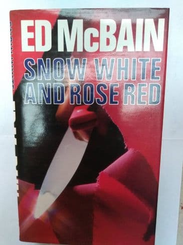 SNOW WHITE AND ROSE RED BY ED MCBAIN. (HARDBACK)