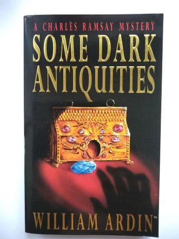 SOME DARK ANTIQUITIES BY WILLIAM ARDIN. (PAPERBACK)