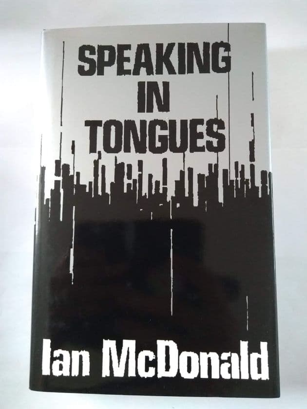 SPEAKING IN TONGUES by Ian McDonald (Hardcover)