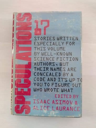 Speculations 17 edited by Isaac Asimov and Alice Laurance. (Hardback)
