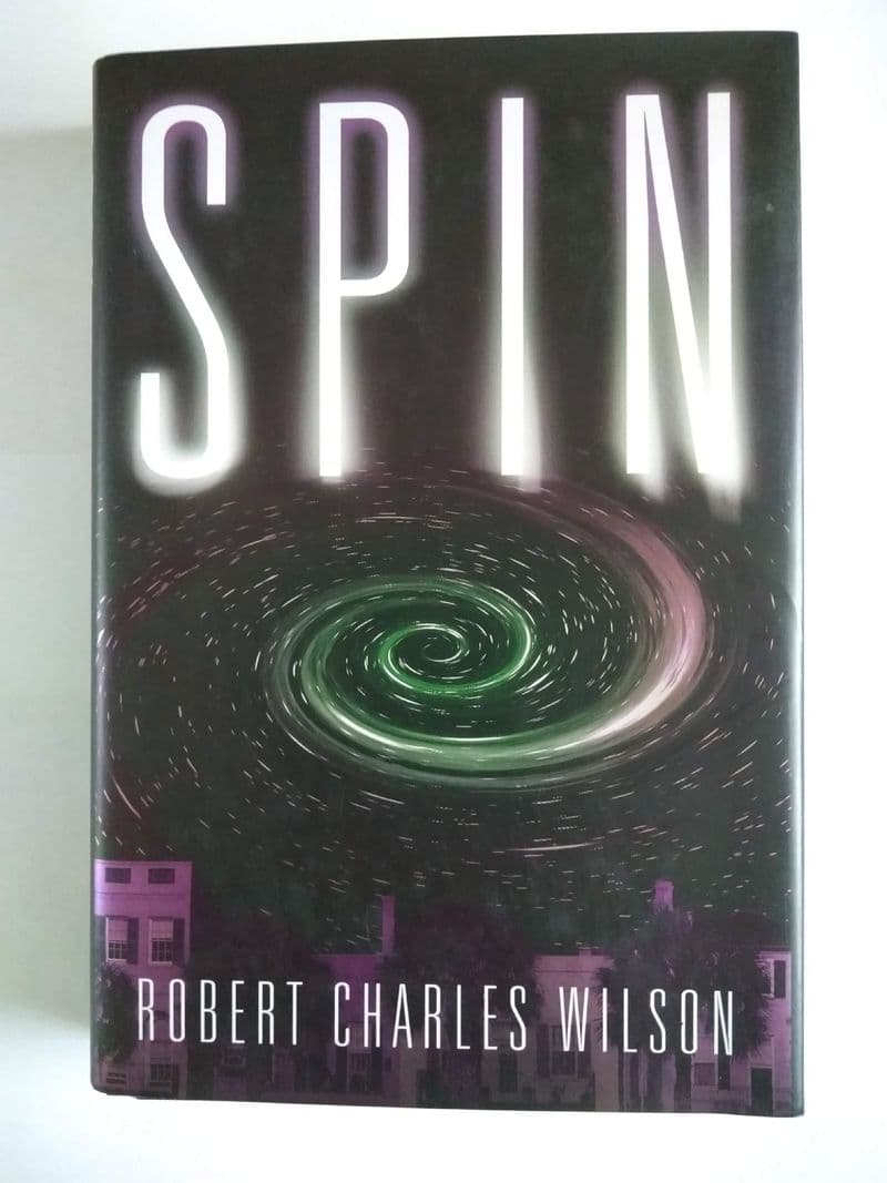 SPIN BY ROBERT CHARLES WILSON.   (HARDBACK)