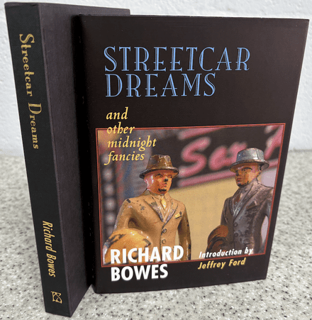 Streetcar Dreams [Signed Slipcase] by Richard Bowes