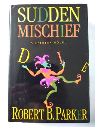SUDDEN MISCHIEF BY ROBERT P. PARKER. (HARDBACK)