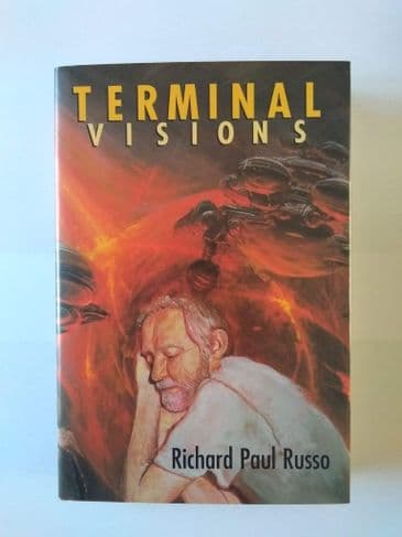 TERMINAL VISIONS BY RICHARD PAUL RUSSO. (HARDBACK)