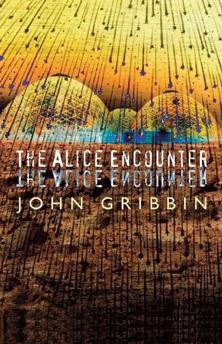 The Alice Encounter [Paperback] by John Gribbin