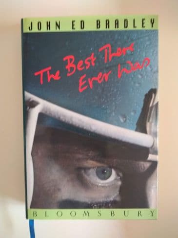 THE BEST THERE EVER WAS (Hardcover) by John Ed Bradley