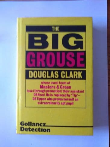 THE BIG GROUSE BY DOUGLAS CLARK  (HARDBACK)