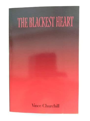 THE BLACKEST HEART BY VINCE CHURCHILL (PAPERBACK)