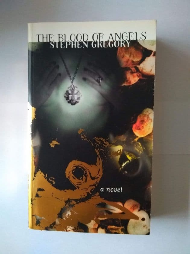 THE BLOOD OF ANGELS by Stephen Gregory (Paperback)