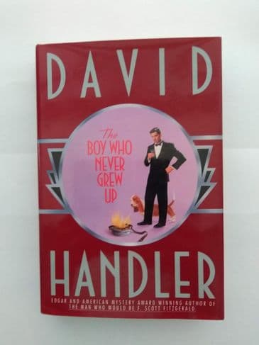 THE BOY WHO NEVER GREW UP by David Handler (Hardback)