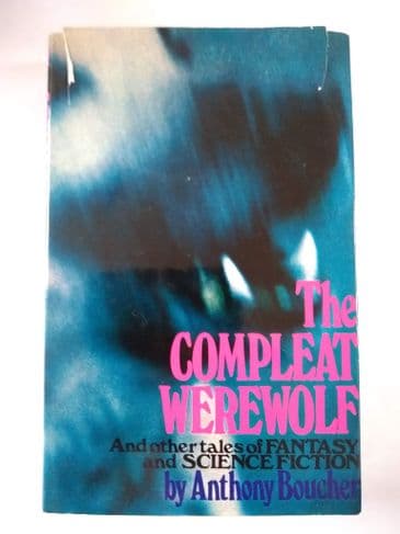 THE COMPLEAT WEREWOLF by Anthony Boucher (Hardcover)