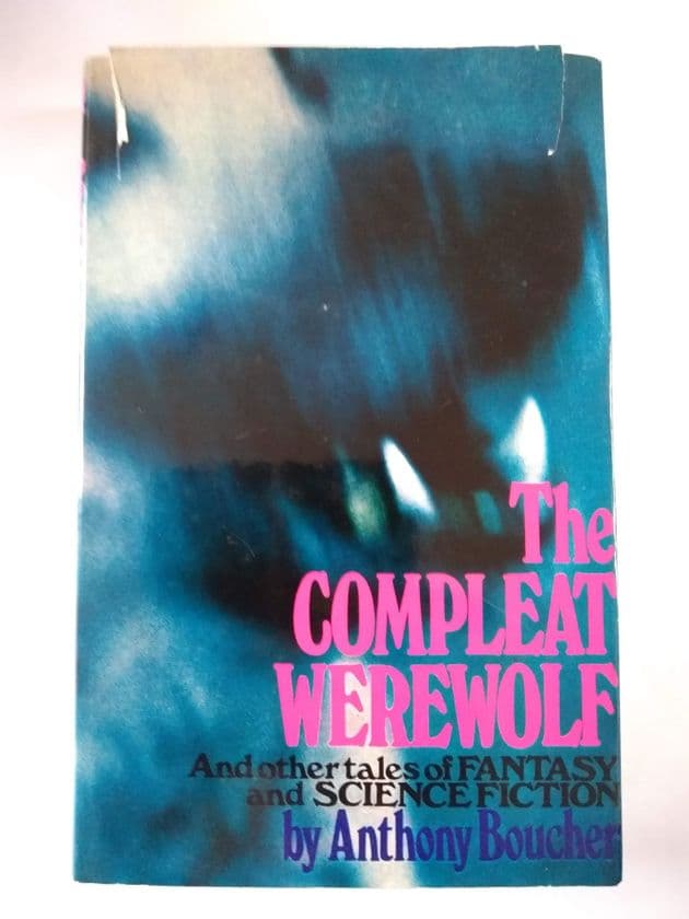 THE COMPLEAT WEREWOLF by Anthony Boucher (Hardcover)
