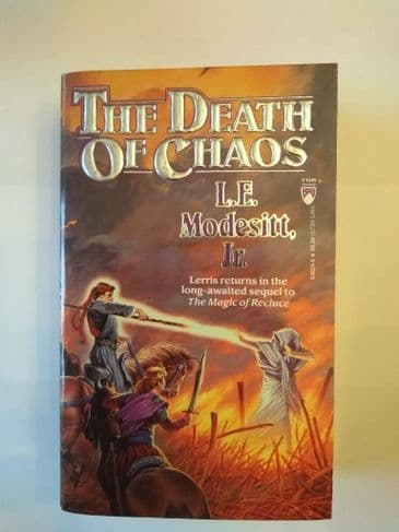 THE DEATH OF CHAOS. BOOK 5 OF THE SAGA OF RECLUSE BY L. E. MODESITT JNR. (PAPERBACK)