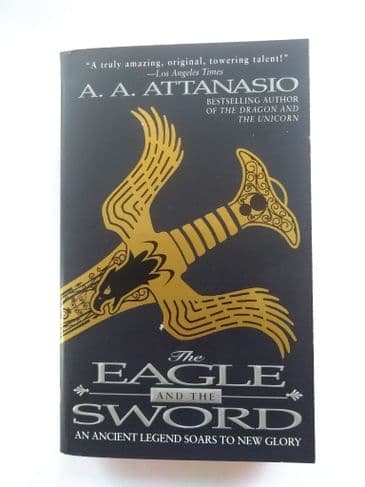 THE EAGLE & THE SWORD by A.A. Attanisio (Paperback)