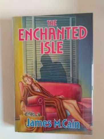 THE ENCHANTED ISLE (HARDBACK) BY JAMES M CAIN