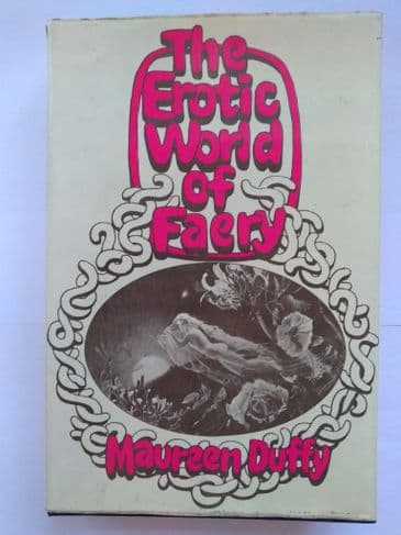 THE EROTIC WORLD OF FAERY BY MAUREEN DUFFY (HARDBACK)
