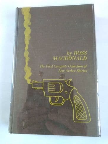 THE FIRST COMPLETE COLLECTION OF LEW ARCHER STORIES by Ross MacDonald (Hardcover)