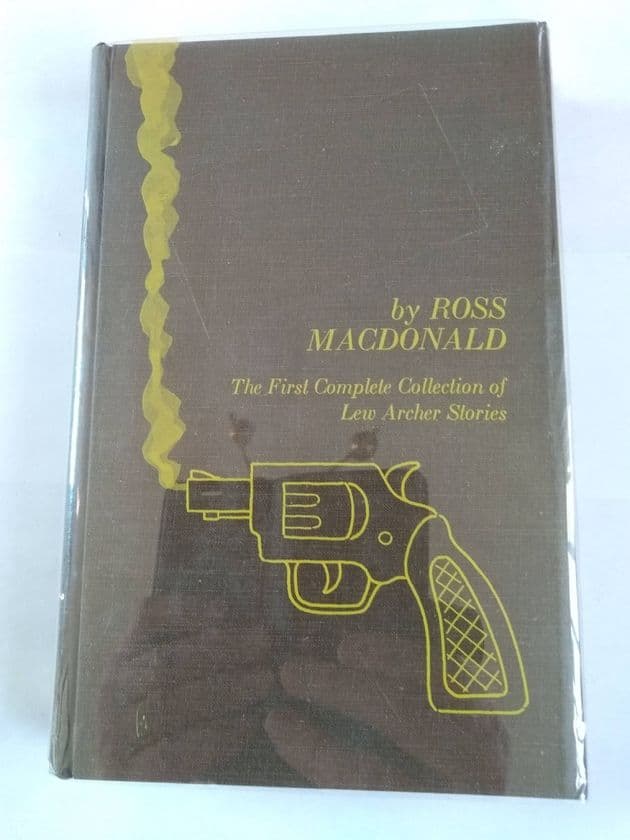 THE FIRST COMPLETE COLLECTION OF LEW ARCHER STORIES by Ross MacDonald (Hardcover)